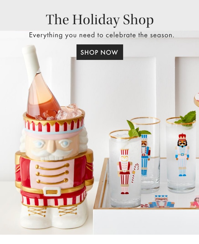 The Holiday Shop - Everything you need to celebrate the season. - SHOP NOW