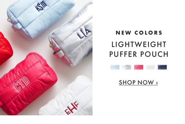 NEW COLORS - LIGHTWEIGHT PUFFER POUCH - SHOP NOW ›