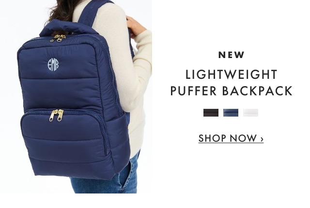 NEW - LIGHTWEIGHT PUFFER BACKPACK - SHOP NOW ›