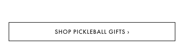 SHOP PICKLEBALL GIFTS ›
