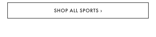 SHOP ALL SPORTS ›