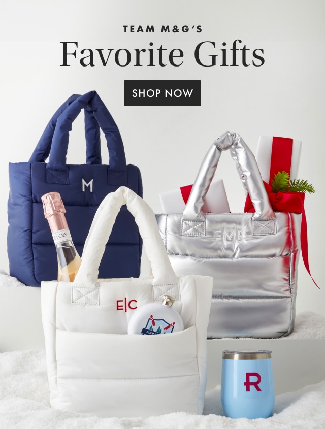 TEAM M&G'S - Favorite Gifts - SHOP NOW