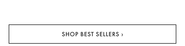 SHOP BEST SELLERS ›