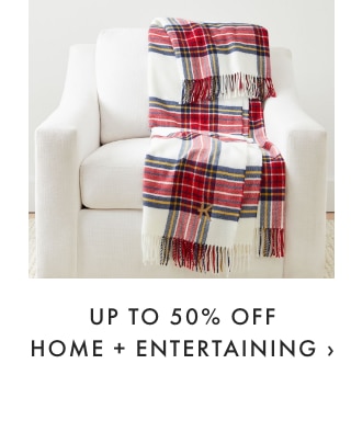 UP TO 50% OFF HOME + ENTERTAINING ›