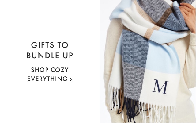 GIFTS TO BUNDLE UP - SHOP COZY EVERYTHING ›