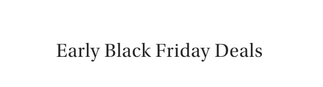 Early Black Friday Deals