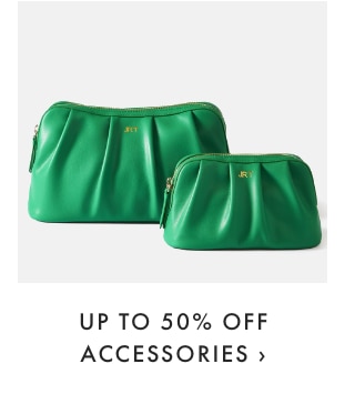 UP TO 50% OFF ACCESSORIES ›