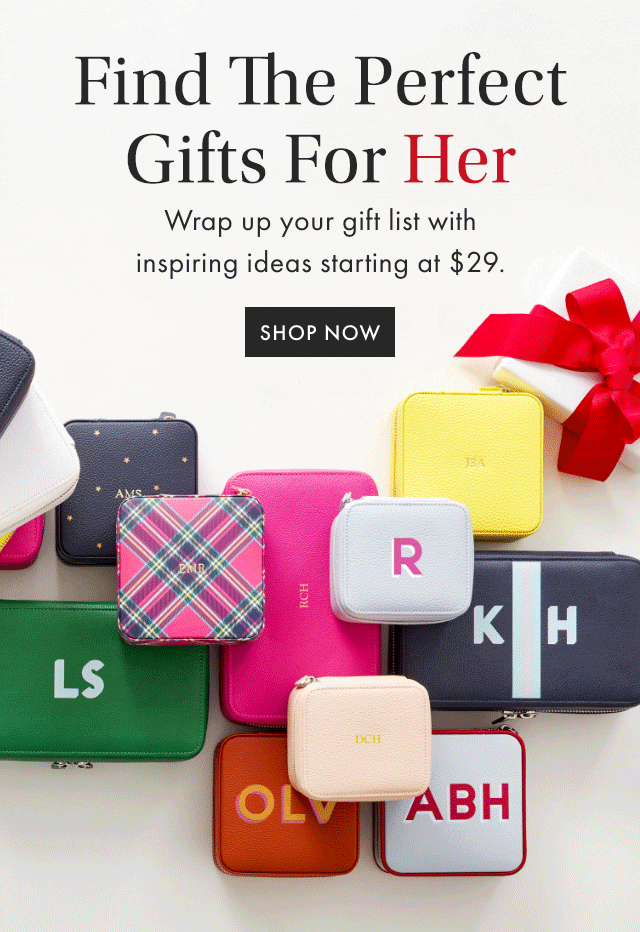Find The Perfect Gifts For Her - Him - Friends - Couples - Teens - Baby - Kids - Pets - Wrap up your gift list with inspiring ideas starting at $29. - SHOP NOW