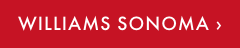 WILLIAMS SONOMA ›