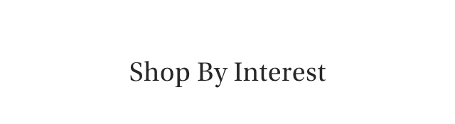 Shop By Interest