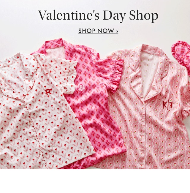 Valentine’s Day Shop - SHOP NOW ›