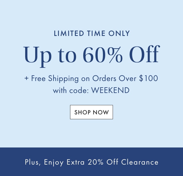 WAREHOUSE SALE - Up to 60% Off Select Styles - SHOP NOW