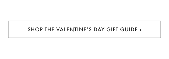 SHOP THE VALENTINE'S DAY GIFT GUIDE ›
