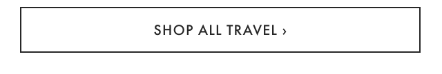 SHOP ALL TRAVEL ›