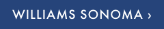 WILLIAMS SONOMA ›