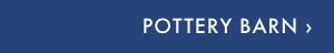 POTTERY BARN ›