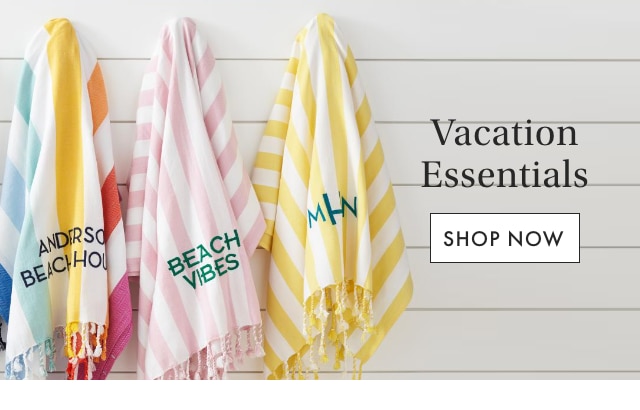 Vacation Essentials - SHOP NOW