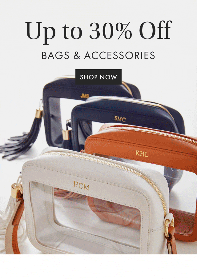 Up to 30% Off BAGS & ACCESSORIES - SHOP NOW