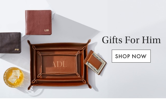 Gifts For Him - SHOP NOW
