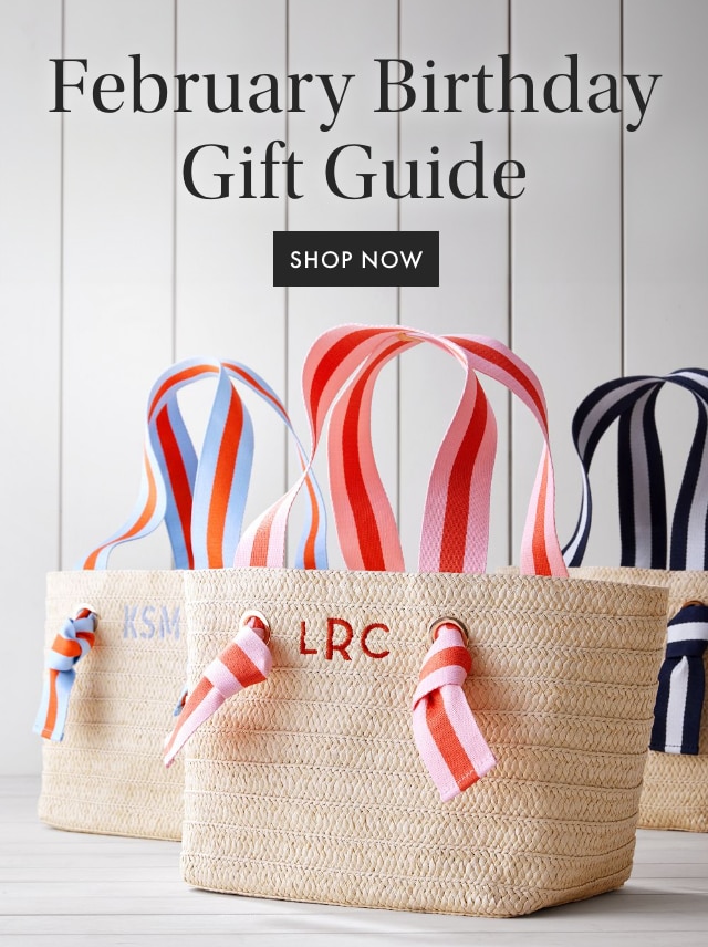 February Birthday Gift Guide - SHOP NOW