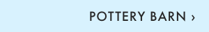 POTTERY BARN ›
