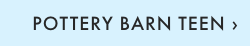 POTTERY BARN TEEN ›