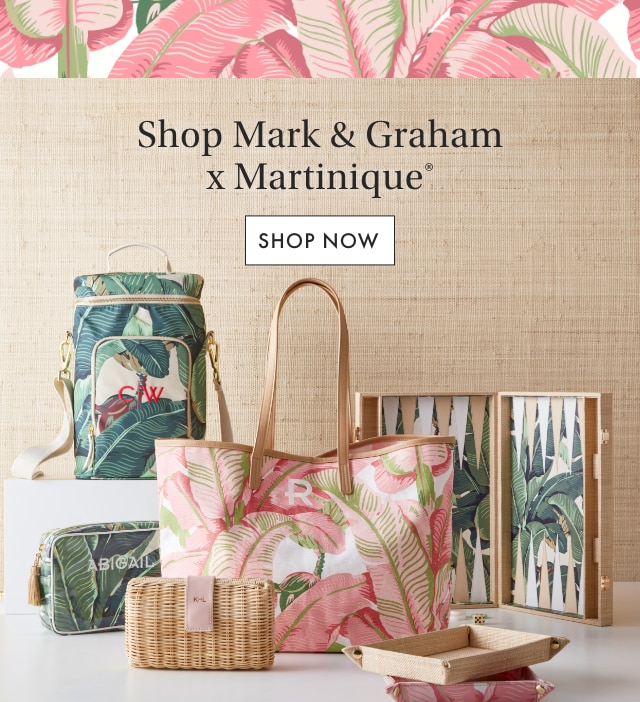 Shop Mark & Graham × Martinique® - SHOP NOW