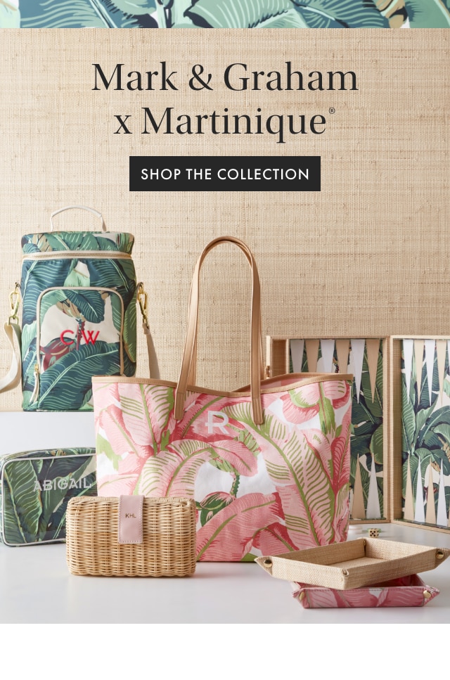 Mark & Graham × Martinique° - SHOP THE COLLECTION