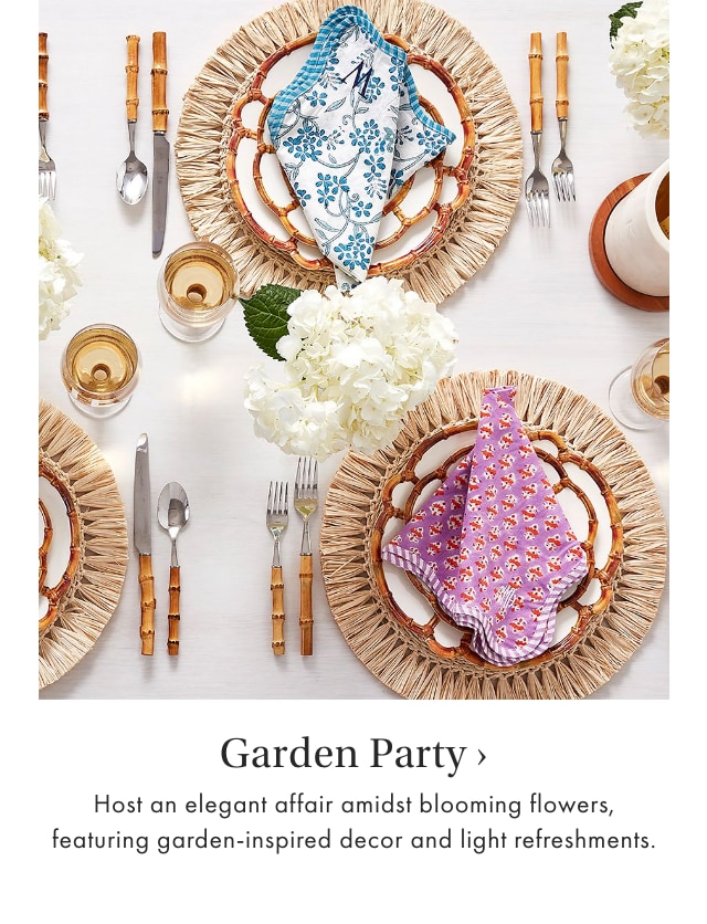 Garden Party › Host an elegant affair amidst blooming flowers, featuring garden-inspired decor and light refreshments.