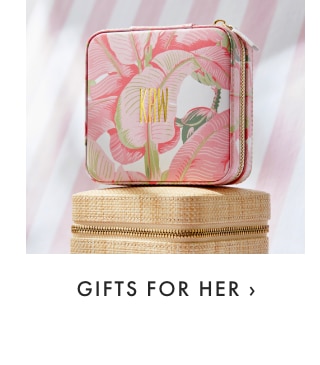 GIFTS FOR HER ›