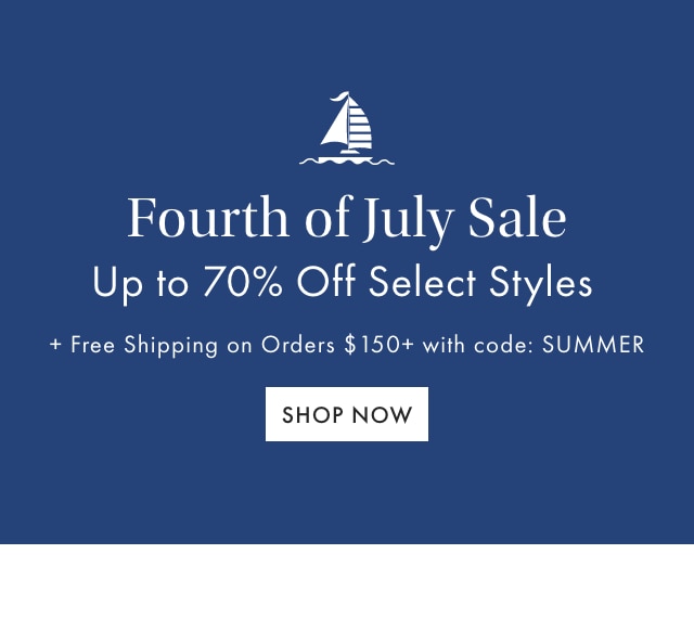 Fourth of July Sale - Up to 70% Off Select Styles + Free Shipping on Orders $ 150+ with code: SUMMER - SHOP NOW