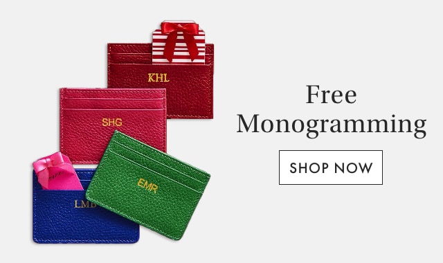 Free Monogramming - SHOP NOW