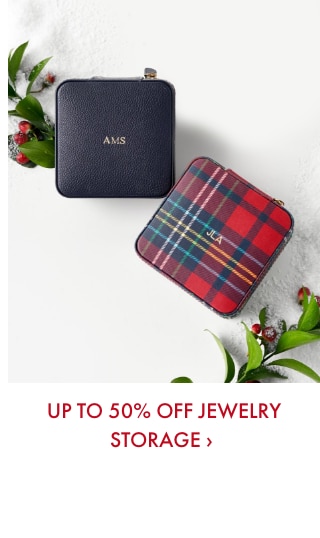 UP TO 50% OFF JEWELRY STORAGE &rsaquo;