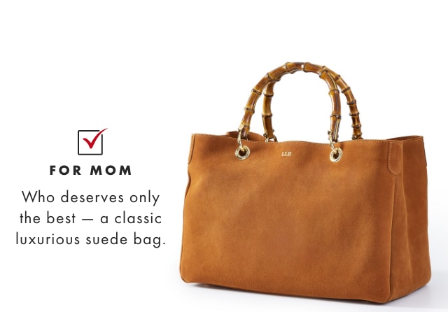 FOR MOM - Who deserves only the best a classic luxurious suede bag.