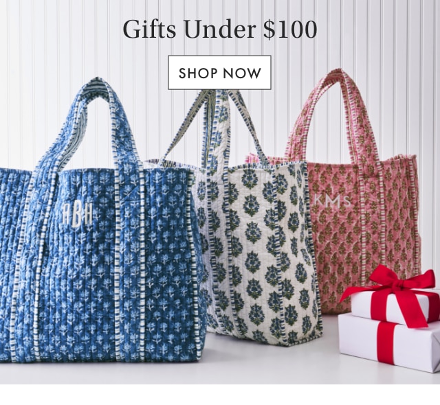 Gifts Under &dollar;100 - SHOP NOW