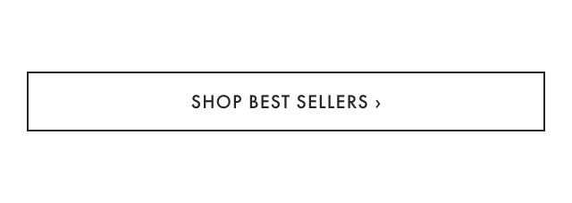 SHOP BEST SELLERS &rsaquo;