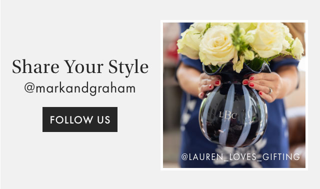 Share Your Style @markandgraham - FOLLOW US