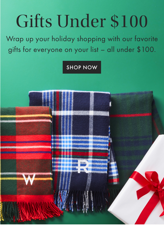 Gifts Under &dollar;100 - SHOP NOW