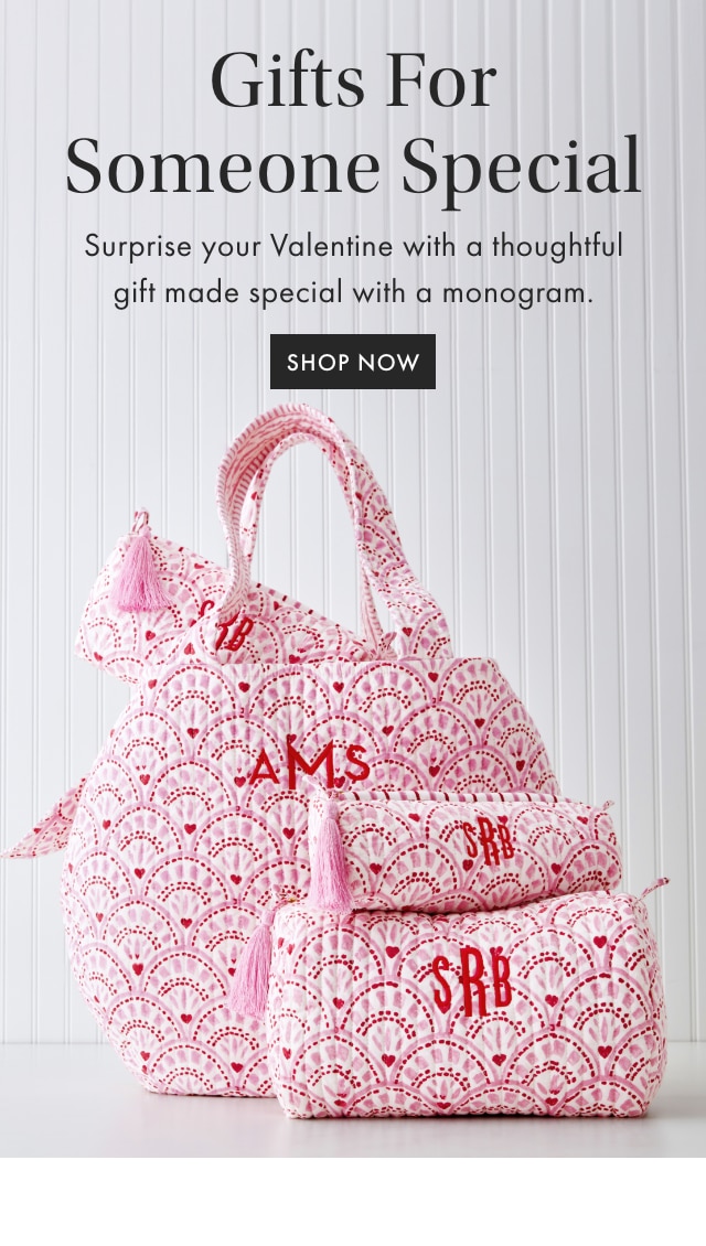 Gifts For Someone Special - Surprise your Valentine with a thoughtful gift made special with a monogram. - SHOP NOW