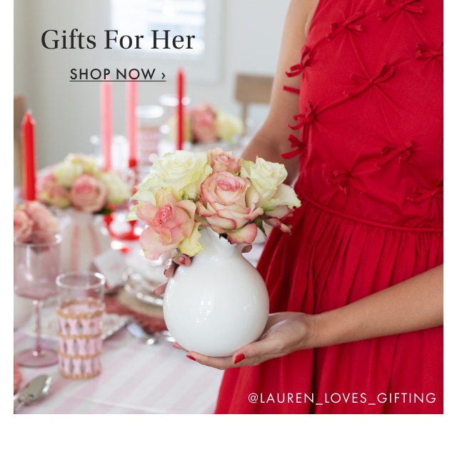 Gifts For Her - SHOP NOW &rsaquo;