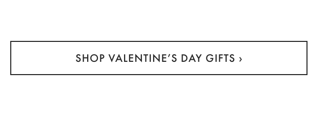 SHOP VALENTINE'S DAY GIFTS &rsaquo;