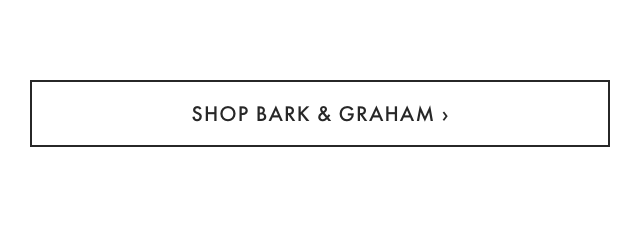 SHOP BARK & GRAHAM &rsaquo;