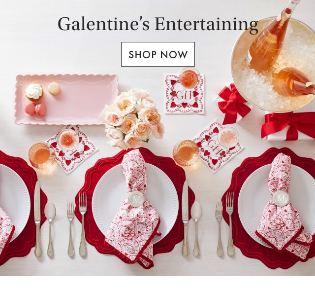 Galentine&rsquo;s Entertaining - SHOP NOW