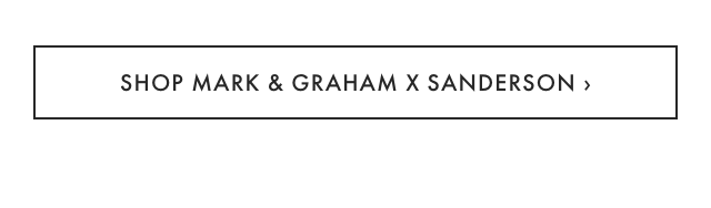 SHOP MARK & GRAHAM X SANDERSON &rsaquo;