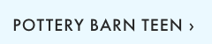 POTTERY BARN TEEN &rsaquo;