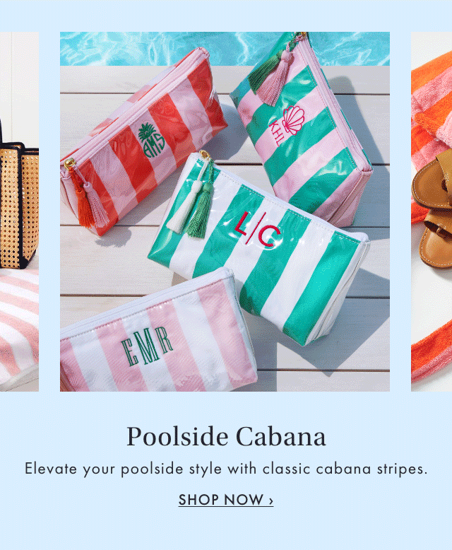 Poolside Cabana - Elevate your poolside style with classic cabana stripes. - SHOP NOW &rsaquo;