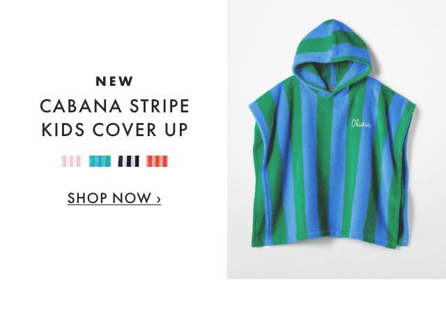 NEW - CABANA STRIPE KIDS COVER UP - SHOP NOW &rsaquo;