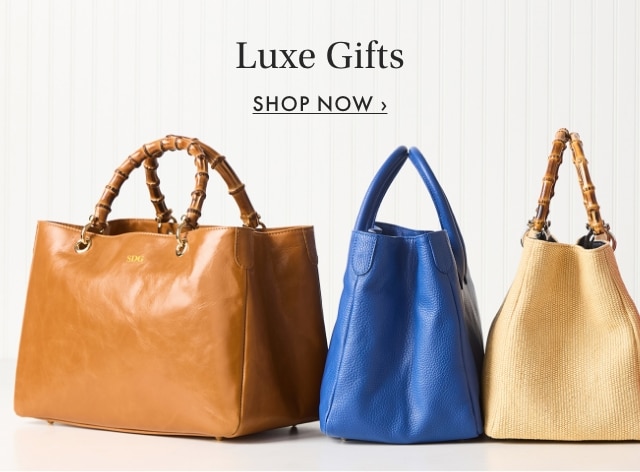 Luxe Gifts - SHOP NOW &rsaquo;