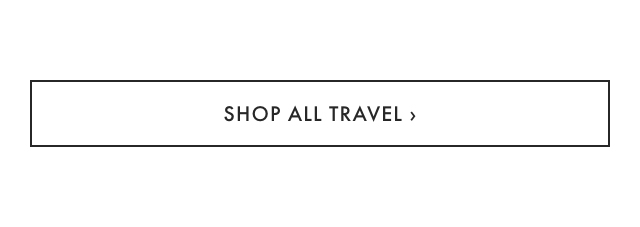 SHOP ALL TRAVEL &rsaquo;