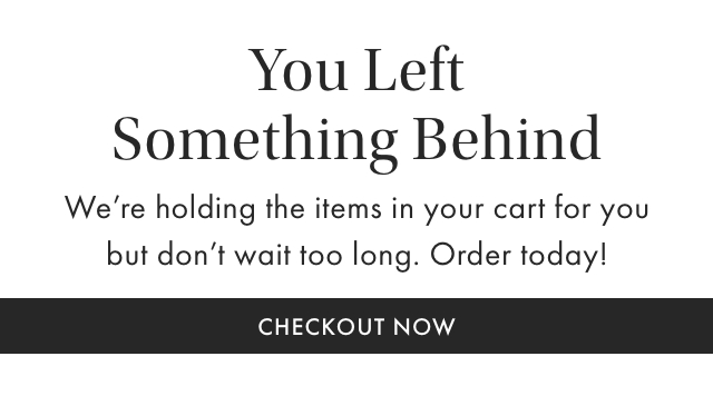 DON’T MISS OUT! You left an item {or two!} in your cart. Take another look › MAKE IT YOURS